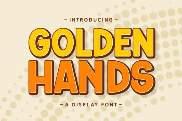 Golden Hands: A Playful Display Font That Delivers Personality