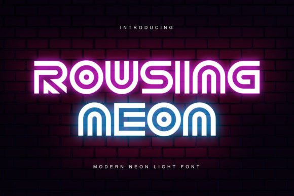 Rousing Neon: A Display Font That Glows With Editorial Intent