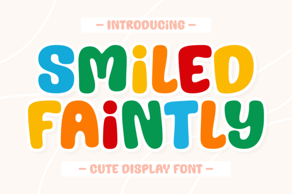 Smiled Faintly: A Joyful Display Font for Digital Branding